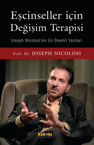 Eşcinseller İçin Değişim Terapisi - Joseph Nicolosi - Kaknüs Yayınları