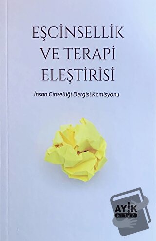 Eşcinsellik ve Terapi Eleştirisi - Kolektif - Ayık Kitap - Fiyatı - Yo