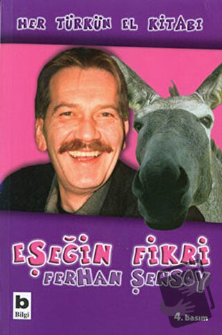 Eşeğin Fikri - Ferhan Şensoy - Bilgi Yayınevi - Fiyatı - Yorumları - S