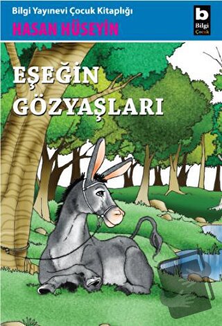 Eşeğin Gözyaşları - Hasan Hüseyin Korkmazgil - Bilgi Yayınevi - Fiyatı