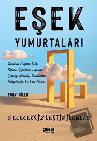 Eşek Yumurtaları - Furat Bilen - Gece Kitaplığı - Fiyatı - Yorumları -