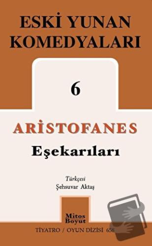 Eşekarıları - Eski Yunan Komedyaları 6 - Aristofanes - Mitos Boyut Yay