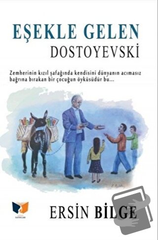 Eşekle Gelen Dostoyevski - Ersin Bilge - Ateş Yayınları - Fiyatı - Yor