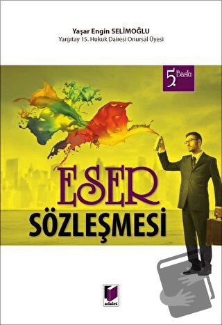 Eser Sözleşmesi - Yaşar Engin Selimoğlu - Adalet Yayınevi - Fiyatı - Y