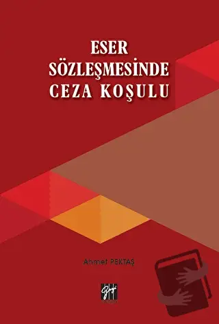 Eser Sözleşmesinde Ceza Koşulu - Ahmet Pektaş - Gazi Kitabevi - Fiyatı