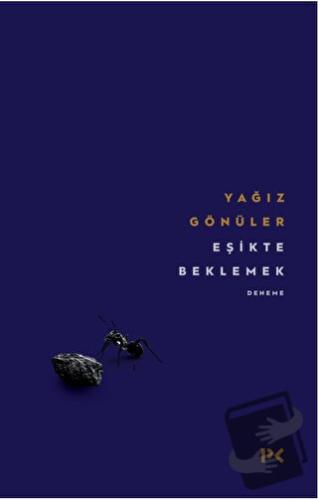 Eşikte Beklemek - Yağız Gönüler - Profil Kitap - Fiyatı - Yorumları - 