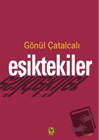 Eşiktekiler - Gönül Çatalcalı - Tekin Yayınevi - Fiyatı - Yorumları - 