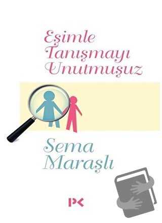 Eşimle Tanışmayı Unutmuşuz - Sema Maraşlı - Profil Kitap - Fiyatı - Yo