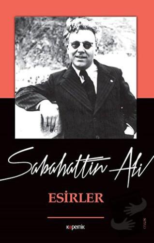 Esirler - Sabahattin Ali - Kopernik Kitap - Fiyatı - Yorumları - Satın