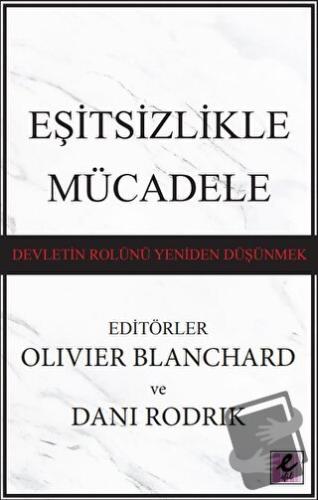 Eşitsizlikle Mücadele: Devletin Rolünü Yeniden Düşünmek - Kolektif - E