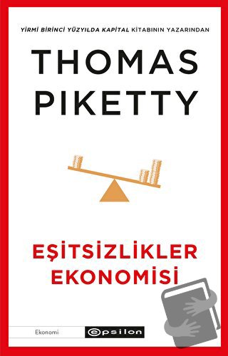 Eşitsizlikler Ekonomisi - Thomas Piketty - Epsilon Yayınevi - Fiyatı -