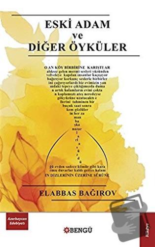 Eski Adam ve Diğer Öyküler - Elabbas Bağırov - Bengü Yayınları - Fiyat