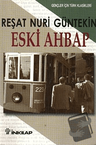 Eski Ahbap (Gençler İçin) - Reşat Nuri Güntekin - İnkılap Kitabevi - F