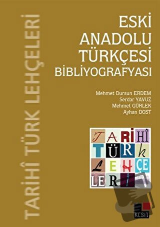 Eski Anadolu Türkçesi Bibliyografyası - Ayhan Dost - Kesit Yayınları -