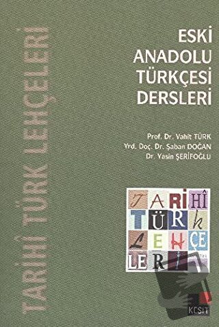 Eski Anadolu Türkçesi Dersleri - Şaban Doğan - Kesit Yayınları - Fiyat