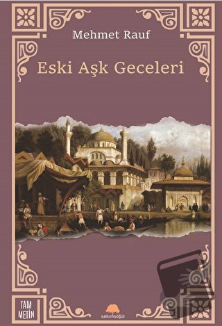 Eski Aşk Geceleri - Mehmet Rauf - Salkımsöğüt Yayınları - Fiyatı - Yor