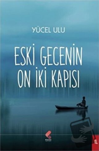 Eski Gecenin On İki Kapısı - Yücel Ulu - Klaros Yayınları - Fiyatı - Y