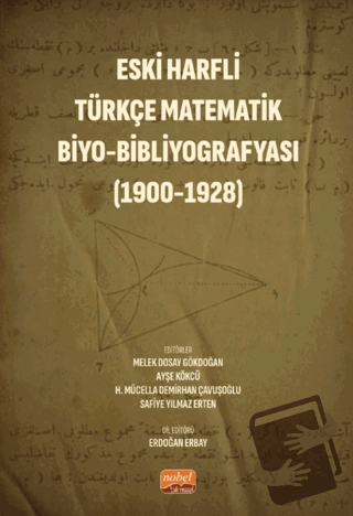 Eski Harfli Türkçe Matematik Biyo-Bibliyografyası (1900-1928) - Kolekt