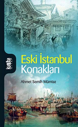 Eski İstanbul Konakları - Ahmet Semih Mümtaz - Kurtuba Kitap - Fiyatı 