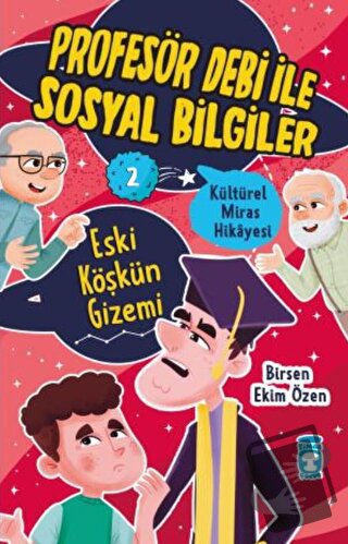 Eski Köşkün Gizemi - Profesör Debi İle Sosyal Bilgiler - Birsen Ekim Ö