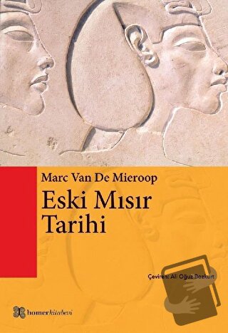 Eski Mısır Tarihi - Marc Van De Mieroop - Homer Kitabevi - Fiyatı - Yo