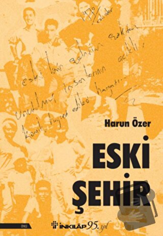 Eski Şehir - Harun Özer - İnkılap Kitabevi - Fiyatı - Yorumları - Satı