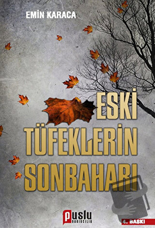 Eski Tüfeklerin Sonbaharı - Emin Karaca - Puslu Yayıncılık - Fiyatı - 