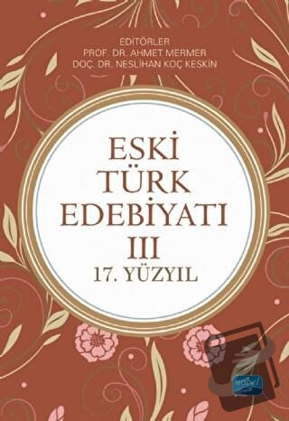 Eski Türk Edebiyatı 3 - Abdullah Aydın - Nobel Akademik Yayıncılık - F