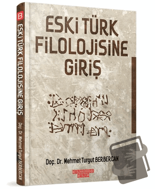 Eski Türk Filolojisine Giriş - Mehmet Turgut Berbercan - Bilgeoğuz Yay