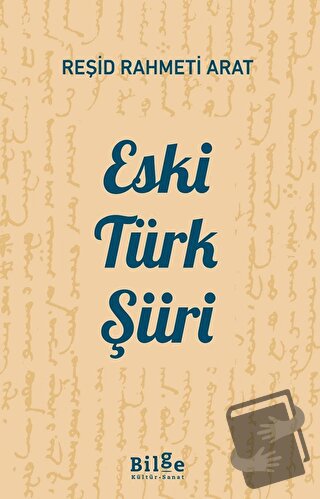 Eski Türk Şiiri - Reşid Rahmeti Arat - Bilge Kültür Sanat - Fiyatı - Y