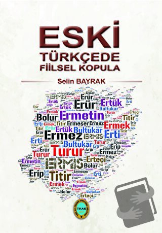 Eski Türkçede Fiilsel Kopula - Selin Bayrak - Türk Kültürünü Araştırma