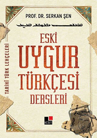 Eski Uygur Türkçesi Dersleri - Serkan Şen - Kesit Yayınları - Fiyatı -