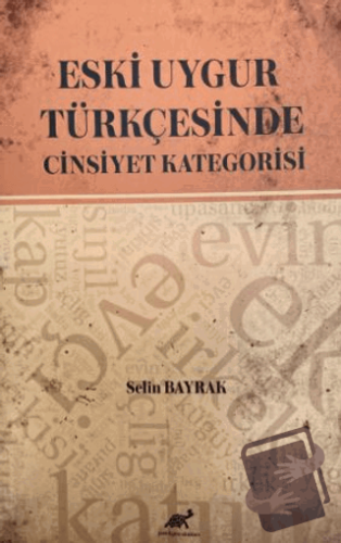 Eski Uygur Türkçesinde Cinsiyet Kategorisi - Selin Bayrak - Paradigma 