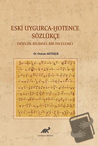 Eski Uygurca – Hotence Sözlükçe - Osman Akteker - Paradigma Akademi Ya