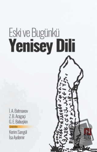 Eski ve Bugünkü Yenisey Dili - G. E. Babuşkin - Alka Yayınevi - Fiyatı