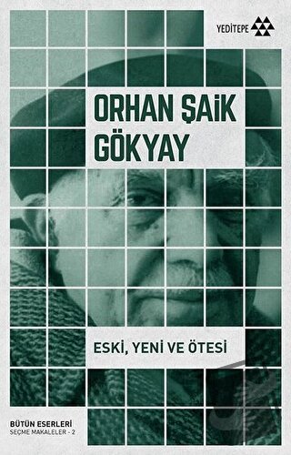 Eski, Yeni ve Ötesi - Orhan Şaik Gökyay - Yeditepe Yayınevi - Fiyatı -