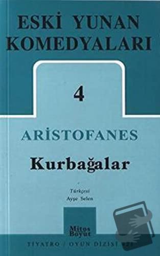 Eski Yunan Komedyaları 4: Kurbağalar - Aristophanes - Mitos Boyut Yayı