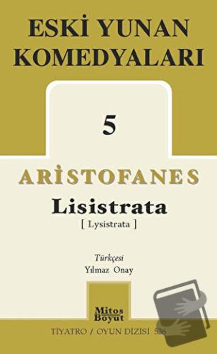 Eski Yunan Komedyaları 5 Lisistrata - Aristofanes - Mitos Boyut Yayınl