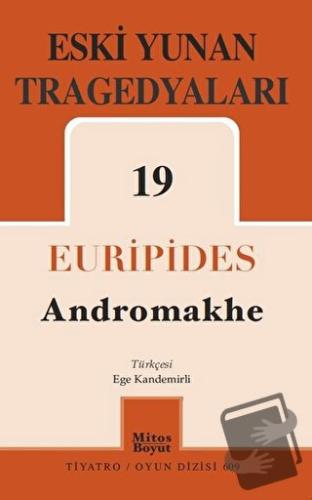 Eski Yunan Tragedyaları 19 - Andromakhe - Euripides - Mitos Boyut Yayı