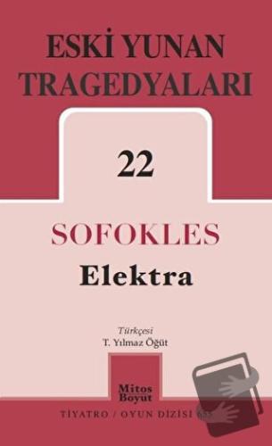 Eski Yunan Tragedyaları 22 Elektra - Sofokles - Mitos Boyut Yayınları 