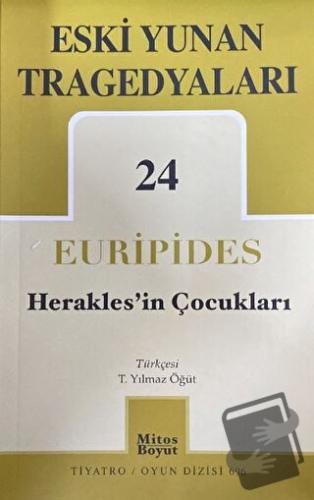 Eski Yunan Tragedyaları 24 Herakles'in Çocukları - Euripides - Mitos B