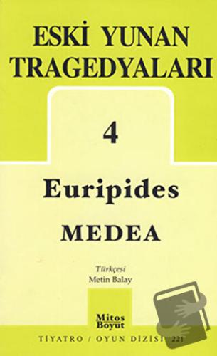 Eski Yunan Tragedyaları 4 Medea - Euripides - Mitos Boyut Yayınları - 