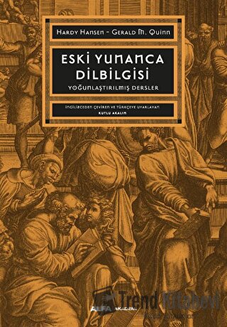 Eski Yunanca Dilbilgisi - Hardy Hansen - Alfa Yayınları - Fiyatı - Yor