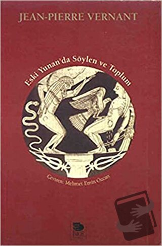 Eski Yunan'da Söylen Ve Toplum - Jean Pierre - İmge Kitabevi Yayınları