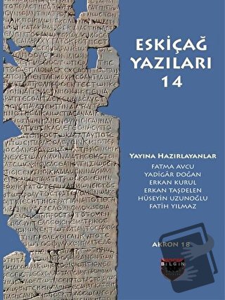 Eskiçağ Yazıları 14 - Erkan Kurul - Bilgin Kültür Sanat Yayınları - Fi