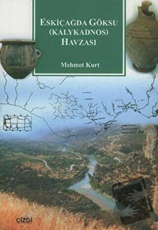 Eskiçağda Göksu (Kalykadnos) Havzası - Mehmet Kurt - Çizgi Kitabevi Ya