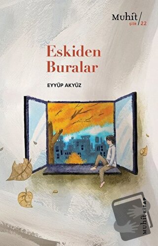 Eskiden Buralar - Eyyüp Akyüz - Muhit Kitap - Fiyatı - Yorumları - Sat