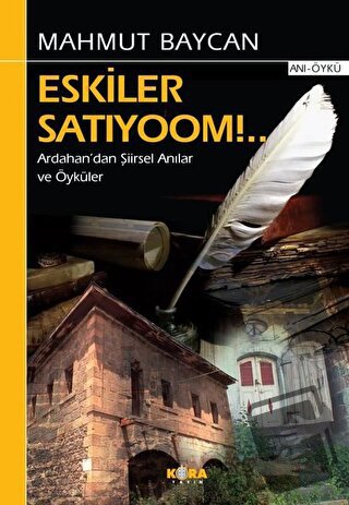 Eskiler Satıyoom!.. - Mahmut Baycan - Kora Yayın - Fiyatı - Yorumları 