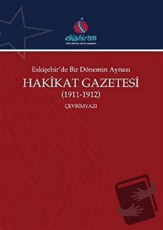 Eskişehir'de Bir Dönemin Aynası Hakikat Gazetesi (1911-1912) (Çevrimya