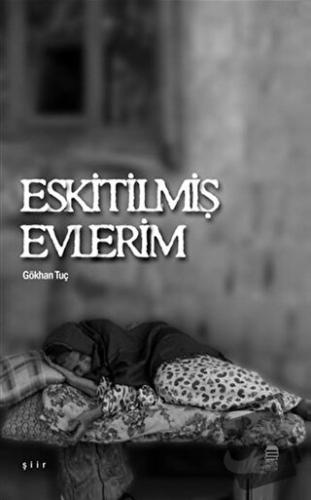 Eskitilmiş Evlerim - Gökhan Tuç - Ceren Kitap - Fiyatı - Yorumları - S